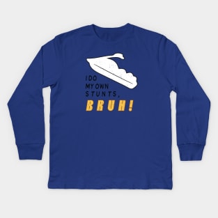 I Do My Own Stunts Bruh! [Worn] Kids Long Sleeve T-Shirt